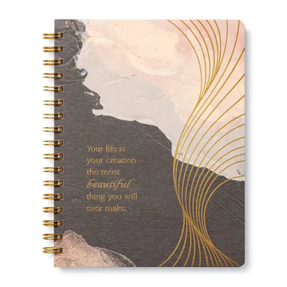Spiral Notebook - Your Life is Your Creation...