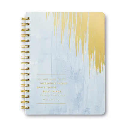 Spiral Notebook - You are here to do incredible things...