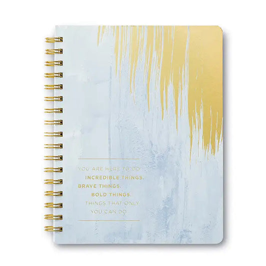 Spiral Notebook - You are here to do incredible things...